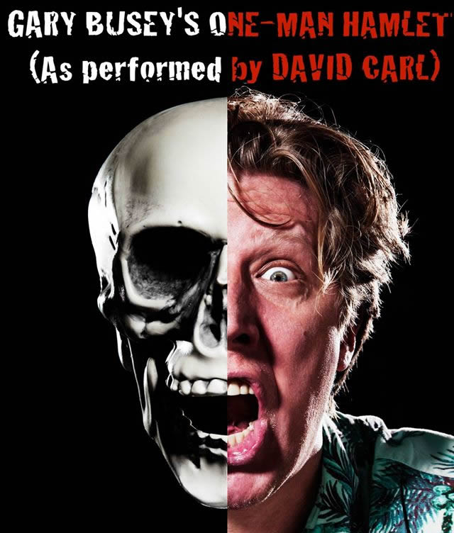 Gary Busey's One Man Hamlet (as performed by David Carl)